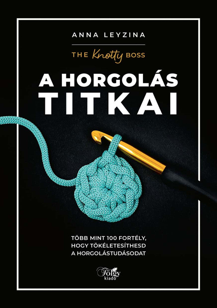 A horgolás titkai | Anyafonja.hu