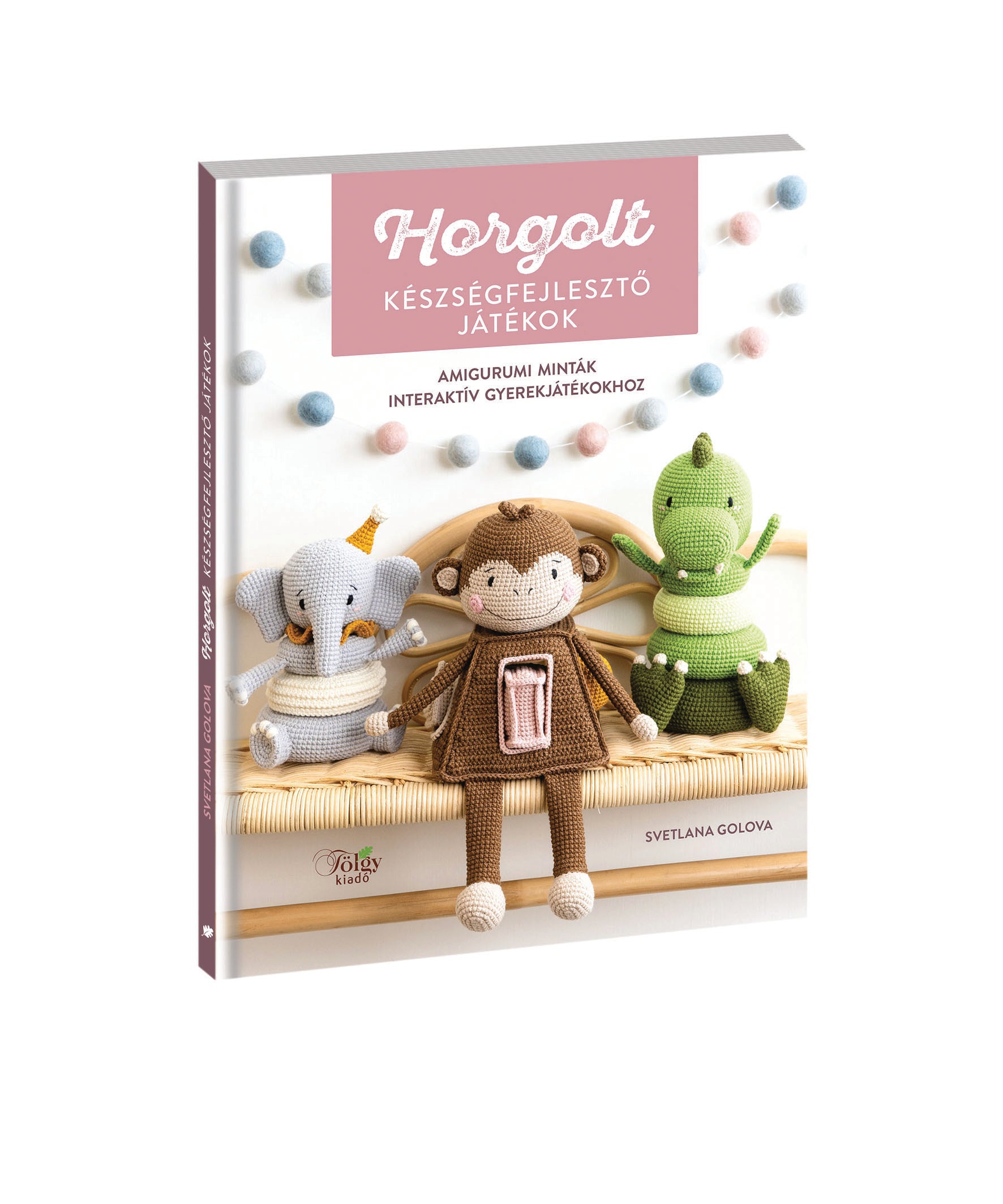 Horgolt készségfejlesztő játékok | Anyafonja.hu