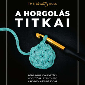 A horgolás titkai
